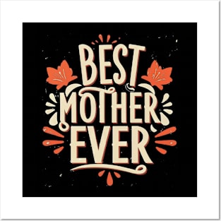 Best mom ever Posters and Art